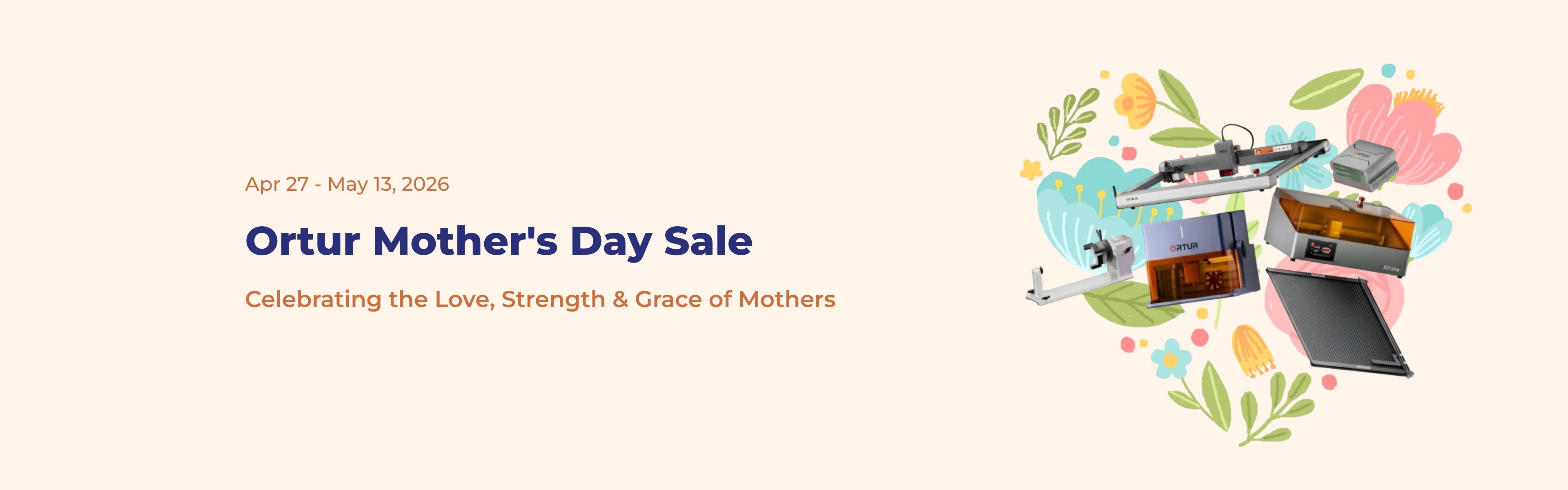 Ortur Mother's Day Sale: Celebrating the Love, Strength & Grace of Mothers